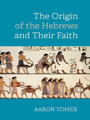 cover image of The Origin of the Hebrews and Their Faith